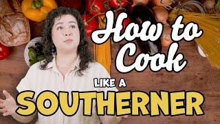 How to Cook Like a Southerner