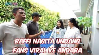 Raffi Nagita Undang Fans Viral Ke Rumah Andara