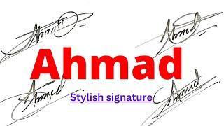 Ahmad signature style | A name signature style