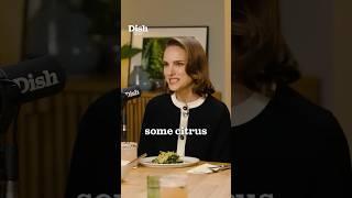 Does fruit belong in salad? | Natalie Portman | Dish Podcast