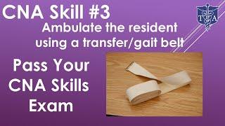 CNA Skills Test #3 Ambulate using Gait Belt Finish