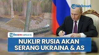 Putin Murka, Teken Aturan Baru Penggunaan Senjata Nuklir Rusia: Bisa Serang Ukraina hingga AS