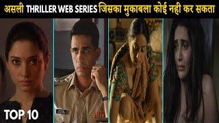 Top 10 Mind Shake Crime Thriller Hindi Web Series 2023-22 Must Watch Before Die