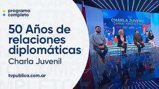 50 Años de relaciones diplomáticas - Charla Juvenil Argentina-China