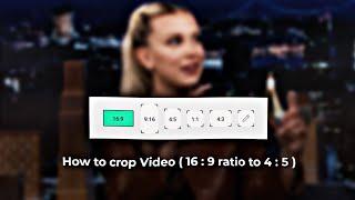 How to Crop the Video or Image [ 16:9 to 1:1 or 4:5 ] For Beginners & intermediaters 