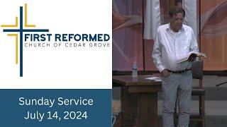 First Reformed Church Cedar Grove  -  July 14,  2024