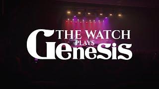 The Watch plays Genesis - Tour Trailer