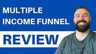 Multiple Income Funnel Review - Is It LEGIT?