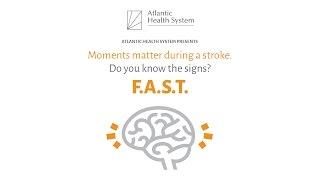 Atlantic Health System Presents: Moments Matter During a Stroke