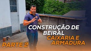 Construção de Beiral | Caixaria e Armadura - Parte 2