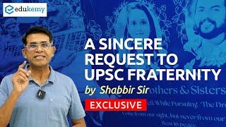 Shabbir Sir's Request to the UPSC Fraternity: A Call for Change | Edukemy IAS #ORN #TRAGEDY #UPSC