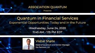 Webinar: Quantum for Financial Services by Vishal Shete