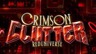 【4K】 "Crimson Clutter" by RedUniverse (Insane Demon) | Geometry Dash 2.11