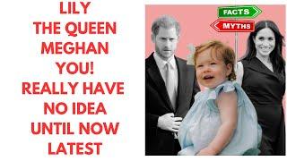 MEGHAN - THE QUEEN & PRINCESS LILY - YOU HAVE NO IDEA …LATEST #meghan #meghanmarkle #royal