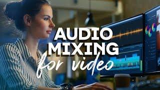 5 Basic Audio-Mixing Techniques for Editing Video