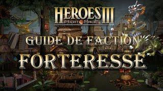 ▶️ HEROES III - Le guide complet de la faction FORTERESSE