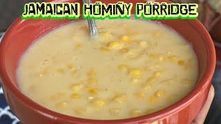 HOW TO MAKE JAMAICAN HOMINY CORN PORRIDGE | Mommy Version | Morris Time Cooking