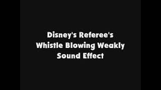 Disney's Referee's Whistle Blowing Weakly SFX
