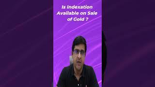 Indexation on Gold Allowed or Not After FA 2024 #incometax