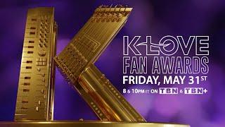 K-LOVE Fan Awards 2024 - Friday May 31st - 8 & 10 PM ET only on TBN