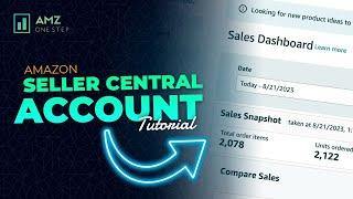 How to Open a Seller Central Account {The Basics: Do's and Don’ts}