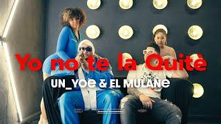 Un Yoe & El Mulañé - Yo no te la quité (Video Oficial)