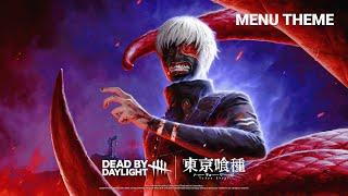 Dead by Daylight - Dead by Daylight - The Ghoul Menu Theme (Tokyo Ghoul)