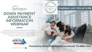 Hometown Heroes Down Payment Assistance Information Webinar with The Miller Team