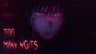 Too Many Nights - JuJutsu Kaisen IN 4K (MEP PART)