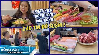 Phát Hiện "ĐỘNG TRỜI" Dành Cho Các Tín Đồ Sushi ! | Ăn Cùng Hồng Vân - Hồng Vân Vlog