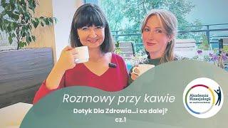 Dotyk dla zdrowia… i co dalej? Część 1 - DDZ - bazowy kurs Akademii