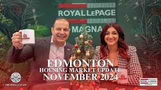 November 2024 Edmonton Housing Market Update  | Mani and Shivani Bagga