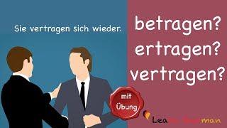 Learn German | Common Mistakes in German | ertragen? vertragen? betragen? | B2 | C1