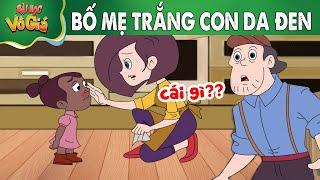 BỐ MẸ DA TRẮNG CON DA ĐEN - PHIM HOẠT HÌNH -QUÀ TẶNG CUỘC SỐNG - BÀI HỌC VÔ GIÁ - HOẠT HÌNH HAY NHẤT