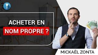 IMMOBILIER : Investir en NOM PROPRE ou en SOCIÉTÉ ?