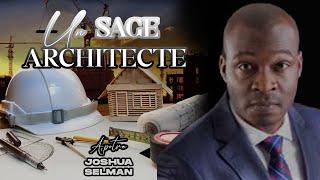 Un Sage Architecte || Apôtre Joshua Selman