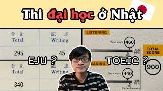 Cách mình thi đại học ở Tokyo - Nhật Bản | EJU, TOEIC, N1 JLPT |