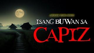 ISANG BUWAN SA CAPIZ - ASWANG TRUE STORY