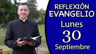 Evangelio de Hoy Lunes 30 de Septiembre de 2024  Lectura y Reflexión