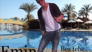 Emin Bes Tebe Nemozm Novi Single 2014 new