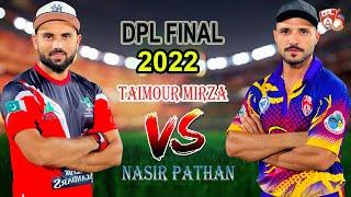 TAMOUR MIRZA VS NASIR PATHAN || FINAL DPL6 || 107 RUNS NEED 36 BALLS || LAST OVER || BEST MATCH