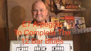 INCREDIBLE ARPEGGIOS - The E7 - 12 Bar Blues - Guitar Lesson!