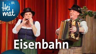 Familienmusik Königseder: Eisenbahn | Brettl-Spitzen | BR Heimat - die beste Volksmusik