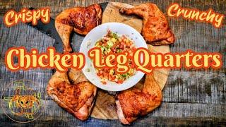  Chicken Leg Quarters  - Crispy & Crunchy #allunacyqing #chicken #legquarters #txbbq