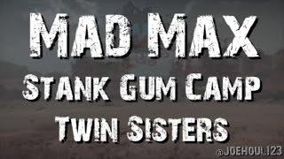 Mad Max - Stank Gum Camp: Twin Sisters - All Optional Objectives