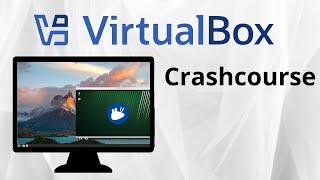 VirtualBox Crashcourse - Create and use Virtual Machines to run PCs inside your PC!