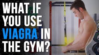Viagra as a Workout Supplement