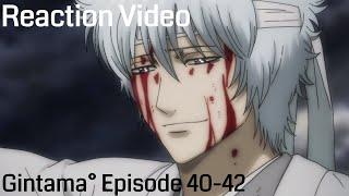 Gintama° Episode 40-42 Reaction (305-307)