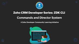 Zoho CRM Developer Series: Zoho CRM ZDK CLI - Part 2 | Commands and Directory System