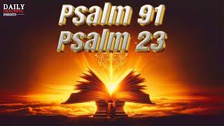 PSALM 91 AND PSALM 23 | The two most powerful prayers in the Bible! (28 JUNE)